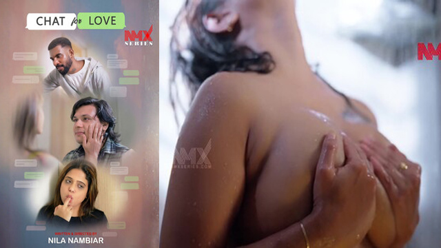 Chat For Love 2025 – Nila Nambiar App Series – Nmxseries Uncut